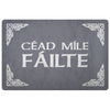 Gaelic Cead Mile Failte Celtic DoormatDoormatGrey