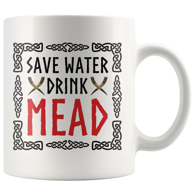 Save Water Drink Mead Knotwork Ceramic MugDrinkware11oz Mug