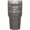 Wish This Was Mead Axes Tumbler 30ozTumblersPewter