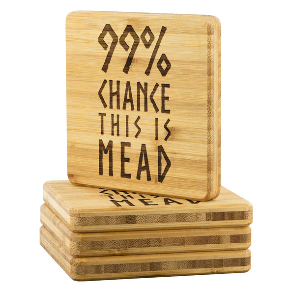 99% Chance This Is Mead Bamboo Coaster 4piece SetCoasters