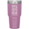 99% Chance This Is Mead Etched Tumbler 30ozTumblersLight Purple