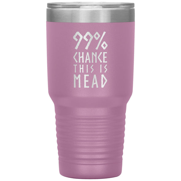 99% Chance This Is Mead Etched Tumbler 30ozTumblersLight Purple