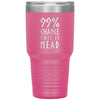 99% Chance This Is Mead Etched Tumbler 30ozTumblersPink