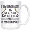 I Was Afraid Once Mead Viking MugDrinkware15oz Mug