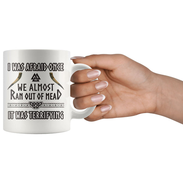 I Was Afraid Once Mead Viking MugDrinkware