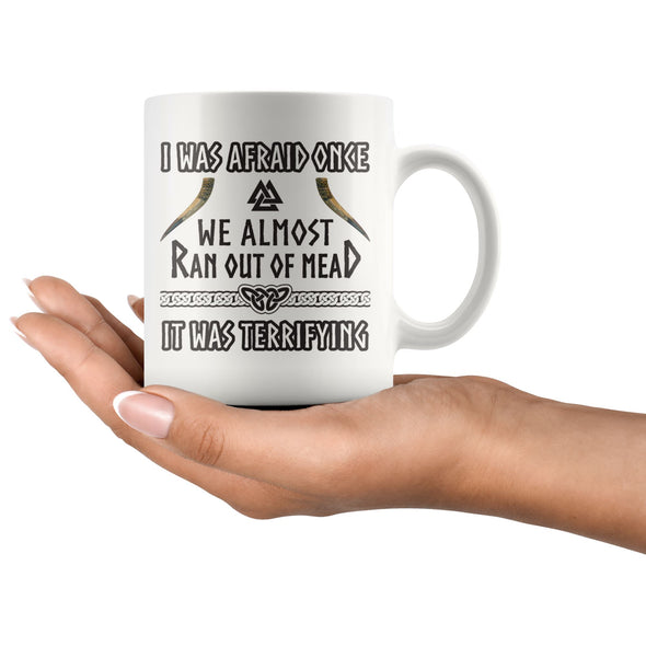 I Was Afraid Once Mead Viking MugDrinkware