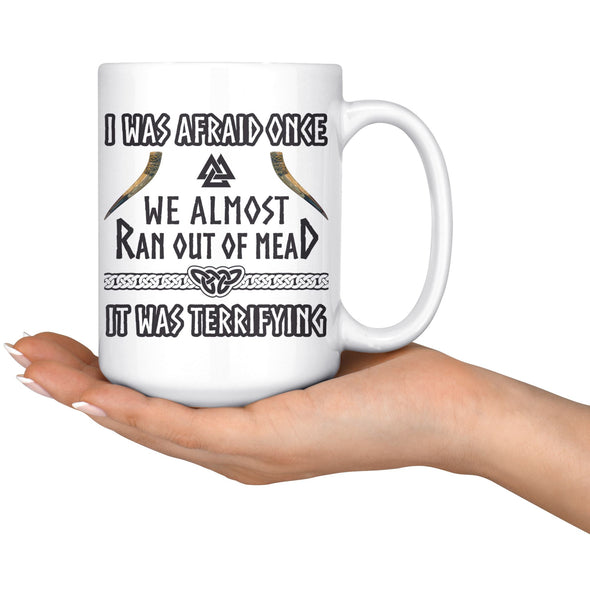 I Was Afraid Once Mead Viking MugDrinkware