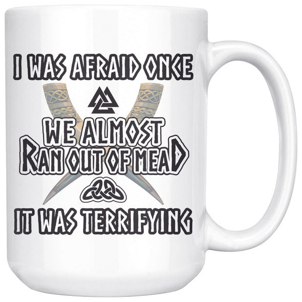 I Was Afraid Once Viking MugDrinkware15oz Mug