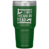 I Wish This Was Mead Tumbler 30ozTumblersGreen