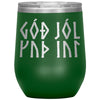 Norse Viking Merry Yule 12 oz TumblerWine TumblerGreen