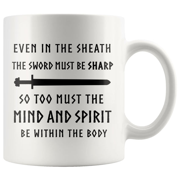 Norse Viking Quote Sword Sharp Mind White Ceramic Coffe Mug 11ozDrinkwareVersion 2