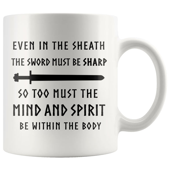 Norse Viking Quote Sword Sharp Mind White Ceramic Coffe Mug 11ozDrinkwareVersion 5