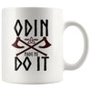 Odin Made Me Do It MugDrinkware11oz Mug