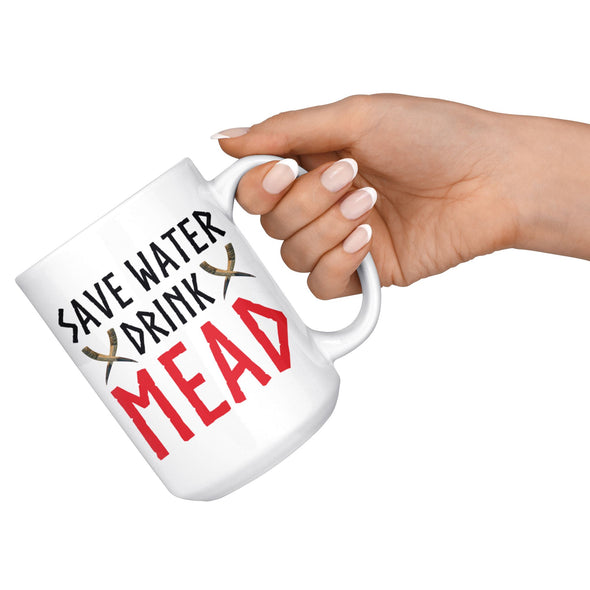 Save Water Drink Mead Ceramic MugDrinkware