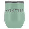 Shieldmaiden Skjaldmaer Runes Etched Wine Tumbler 12ozWine TumblerTeal