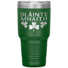 Slainte Mhaith Gaelic Irish Tumbler 30ozTumblersGreen