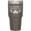 Slainte Mhaith Gaelic Irish Tumbler 30ozTumblersPewter