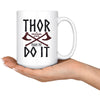 Thor Made Me Do It MugDrinkware