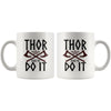 Thor Made Me Do It MugDrinkware